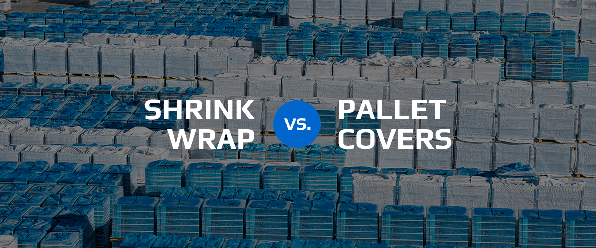 shrink wrap vs pallet covers