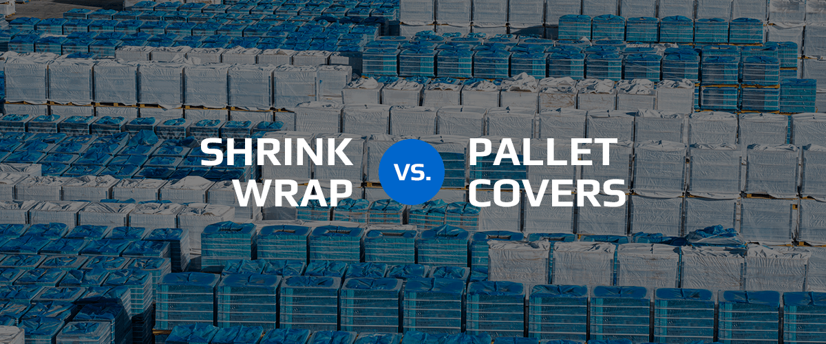 Pallet Shrink Wrap Bags & Covers