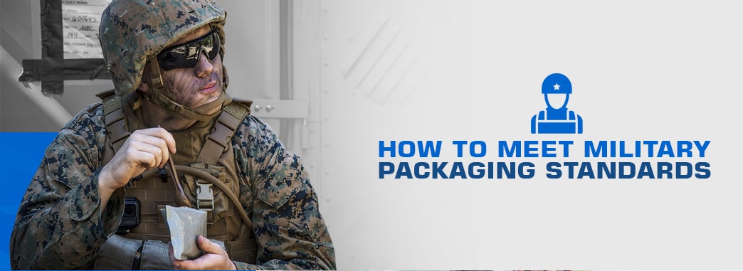 How to Meet Military Packaging Standards